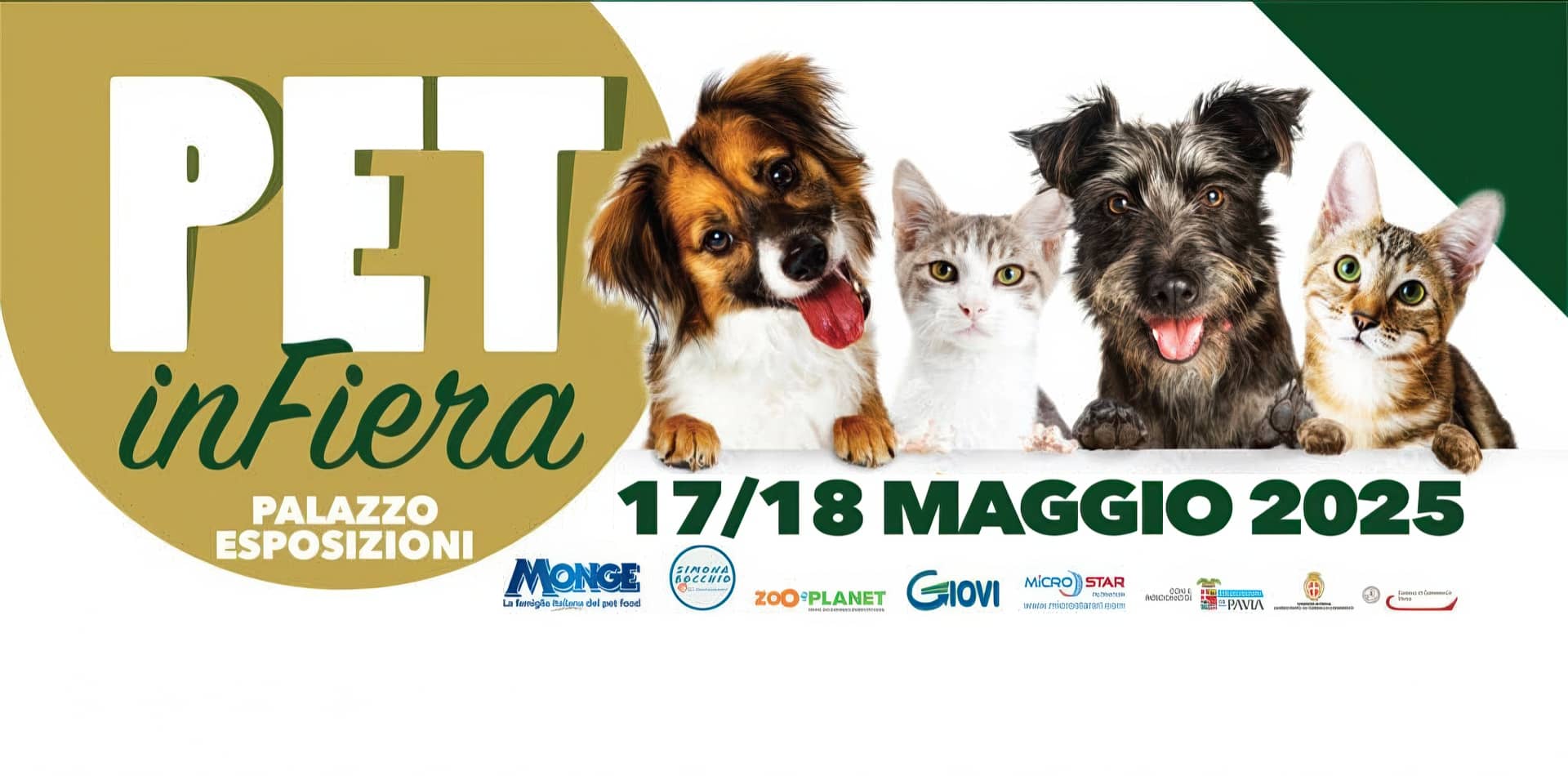 <p>Pet in Fiera - <strong>17/18 MAGGIO 2025</strong></p>